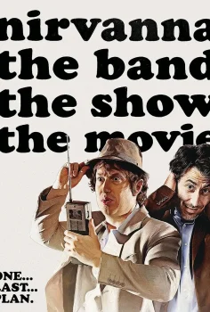 Nirvanna the Band the Show the Movie Türkçe Dublaj İzle