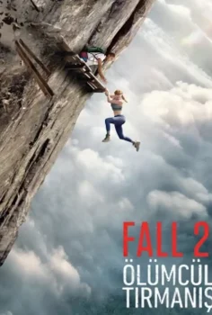 Fall 2: Ölümcül Tırmanış Türkçe Dublaj İzle